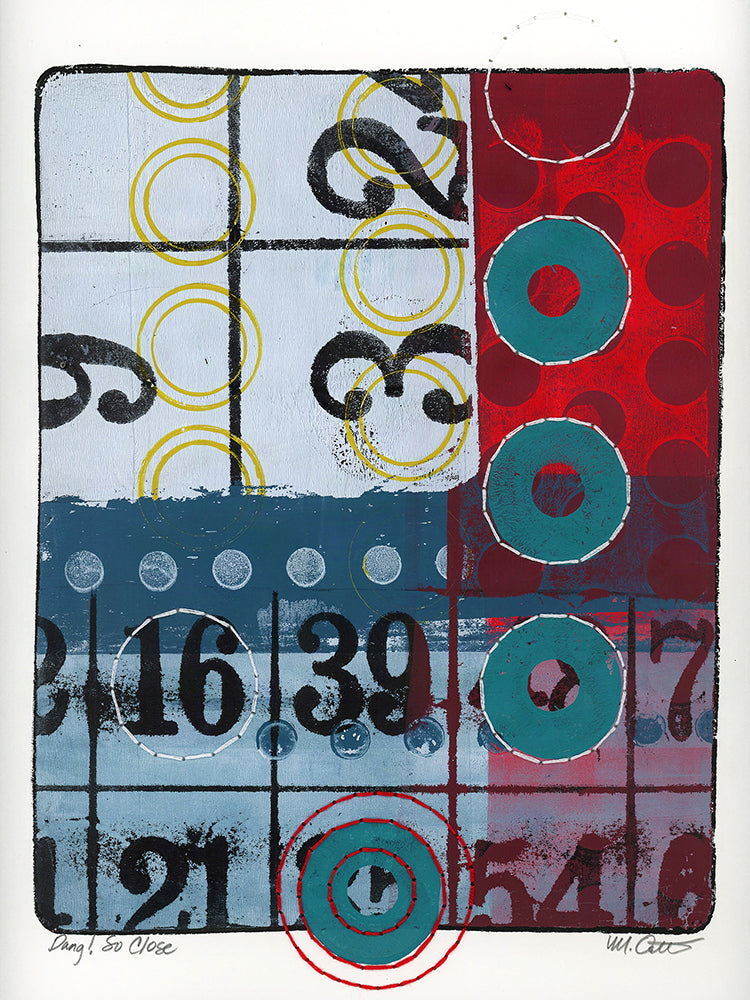 Dang! So Close - Original monotype