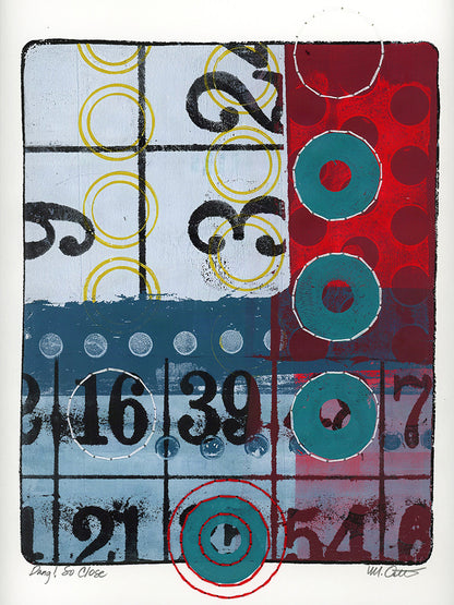 Dang! So Close - Original monotype