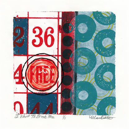 I Want to Break Free - Original monotype